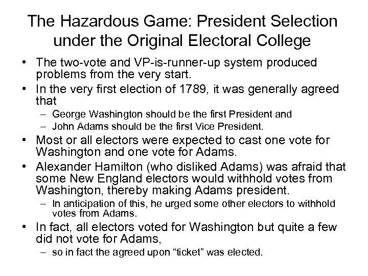 The Hazardous Game: President Selection under the Original Electoral College • The two-vote and