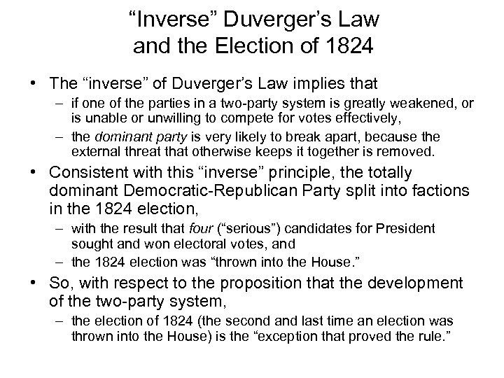 “Inverse” Duverger’s Law and the Election of 1824 • The “inverse” of Duverger’s Law