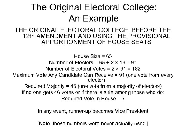 The Original Electoral College: An Example THE ORIGINAL ELECTORAL COLLEGE BEFORE THE 12 th