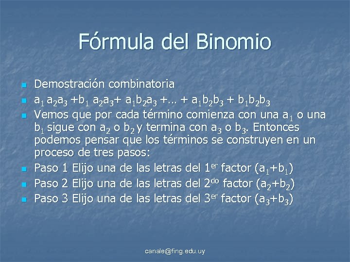 Fórmula del Binomio n n n Demostración combinatoria a 1 a 2 a 3