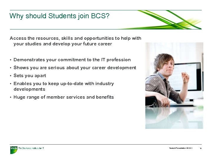 Why should Students join BCS? Access the resources, skills and opportunities to help with