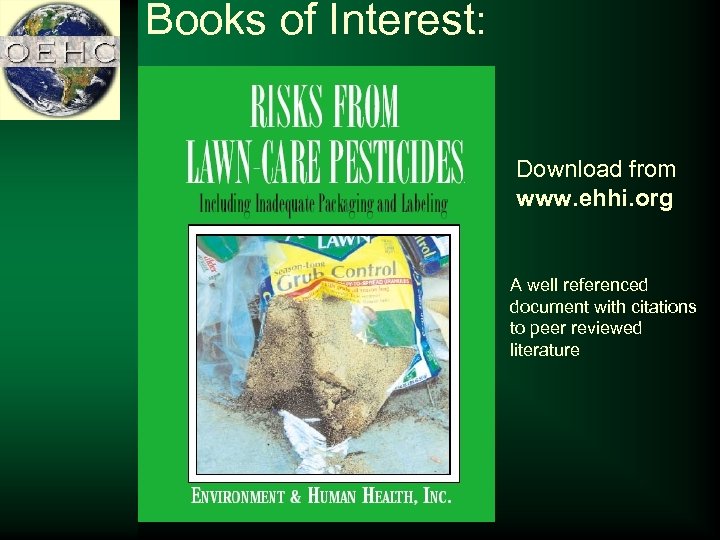 Books of Interest: Download from www. ehhi. org A well referenced document with citations