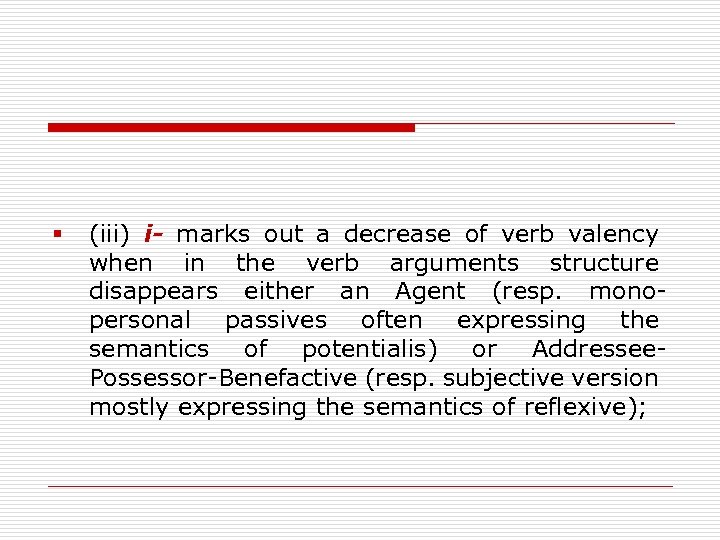 § (iii) i- marks out a decrease of verb valency when in the verb