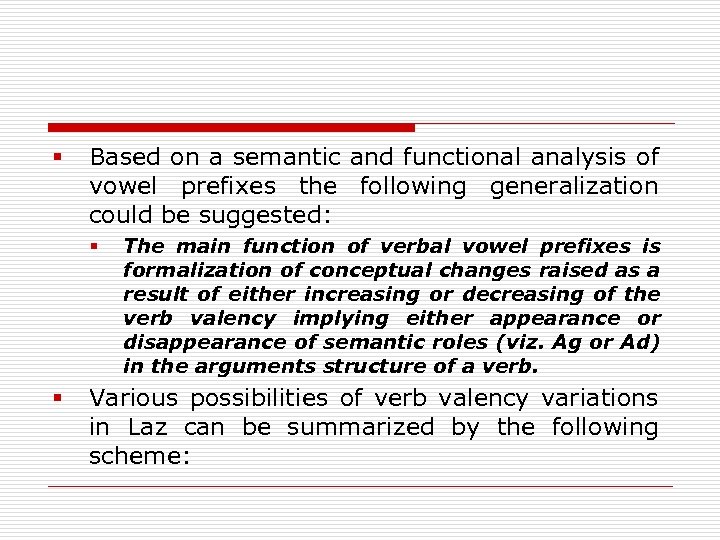 § Based on a semantic and functional analysis of vowel prefixes the following generalization