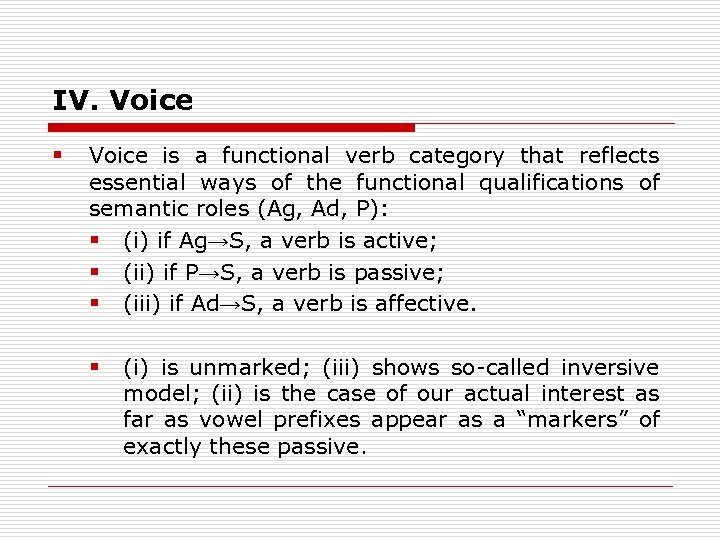 IV. Voice § Voice is a functional verb category that reflects essential ways of