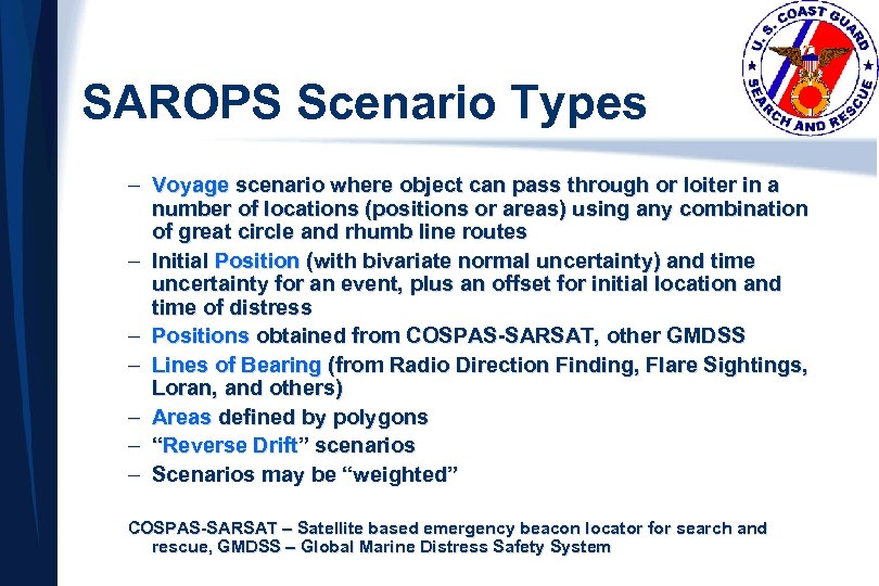 SAROPS Scenario Types – Voyage scenario where object can pass through or loiter in