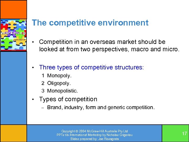 The competitive environment • Competition in an overseas market should be looked at from