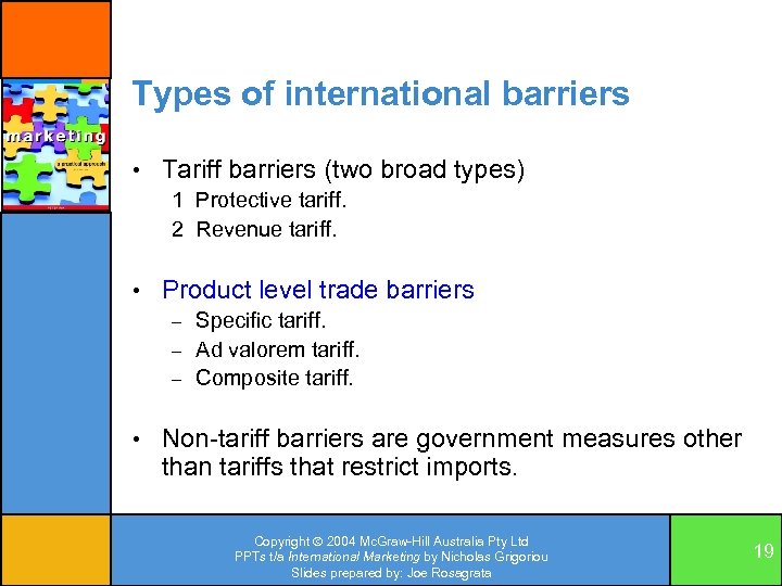 Types of international barriers • Tariff barriers (two broad types) 1 Protective tariff. 2