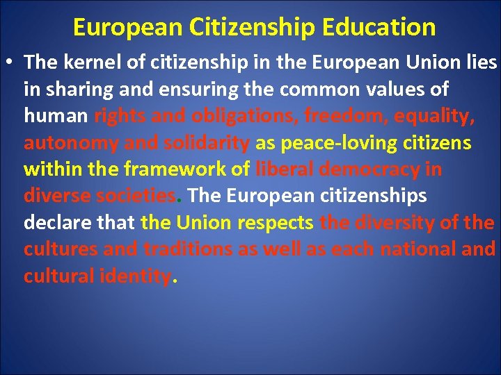 European Citizenship Education • The kernel of citizenship in the European Union lies in