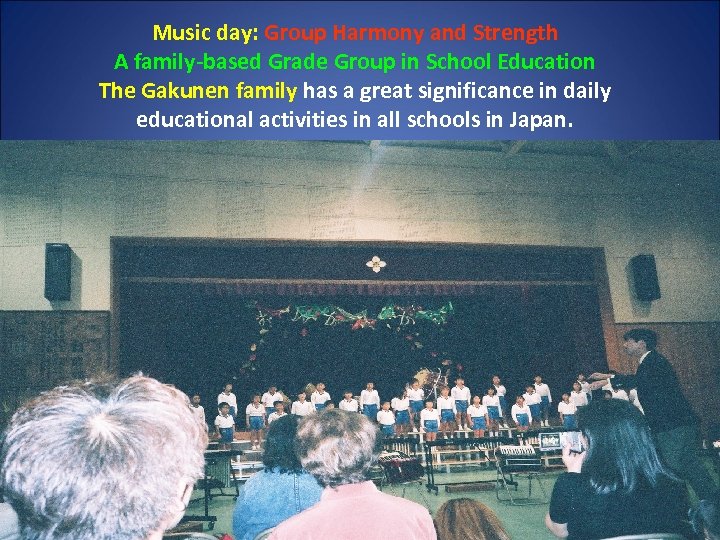 Music day: Group Harmony and Strength A family-based Grade Group in School Education The