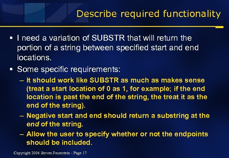 Describe required functionality § I need a variation of SUBSTR that will return the