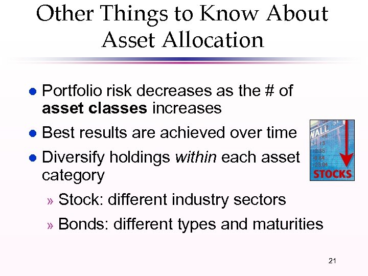 Other Things to Know About Asset Allocation l Portfolio risk decreases as the #