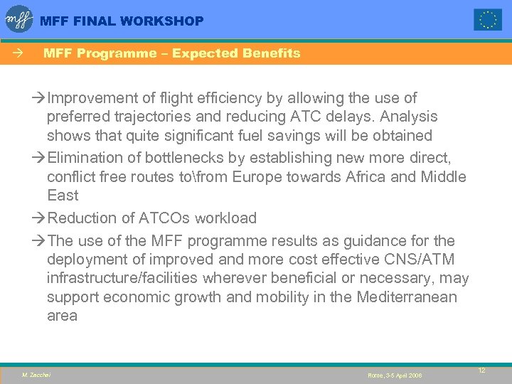 MFF FINAL WORKSHOP à MFF Programme – Expected Benefits àImprovement of flight efficiency by