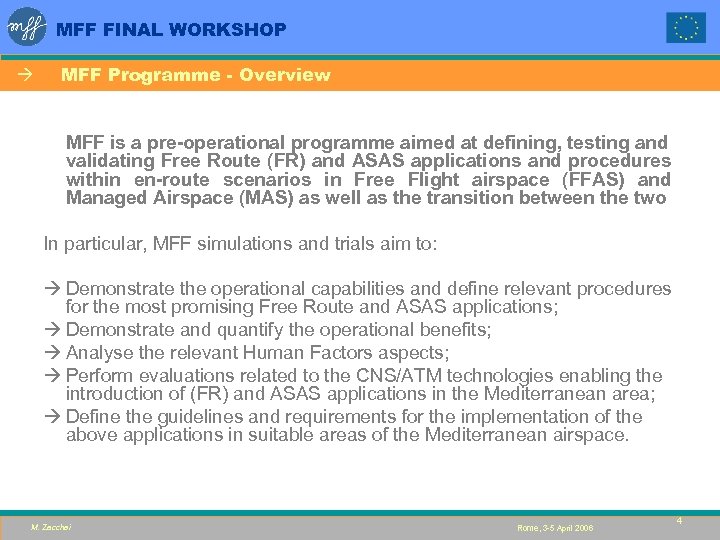 MFF FINAL WORKSHOP à MFF Programme - Overview MFF is a pre-operational programme aimed