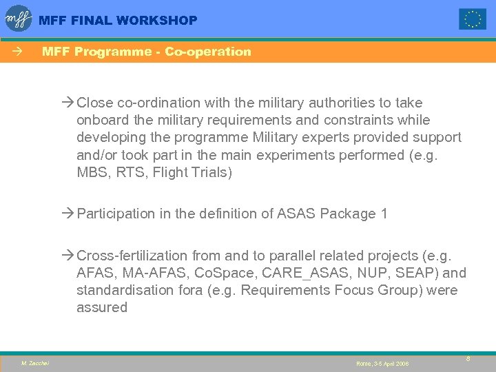 MFF FINAL WORKSHOP à MFF Programme - Co-operation à Close co-ordination with the military