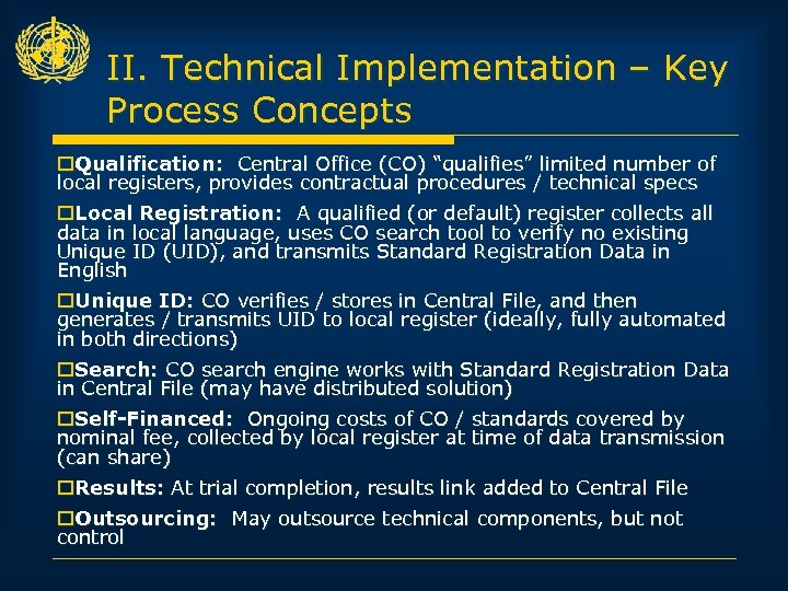 II. Technical Implementation – Key Process Concepts o. Qualification: Central Office (CO) “qualifies” limited