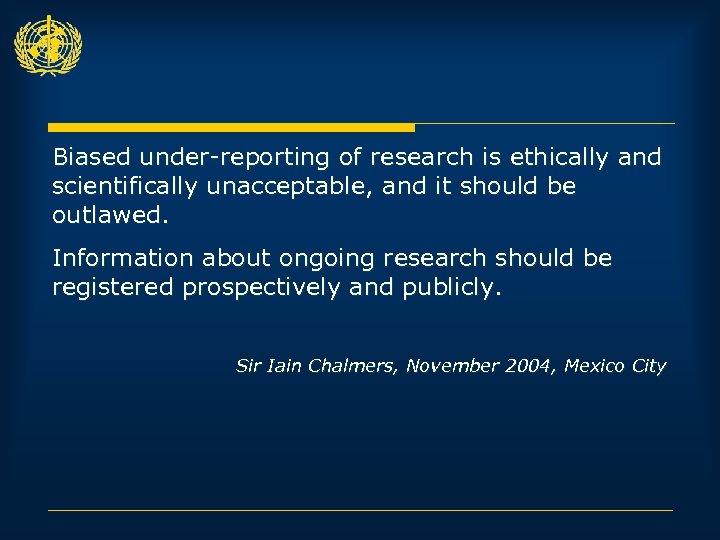 Biased under-reporting of research is ethically and scientifically unacceptable, and it should be outlawed.