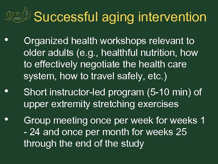 Successful aging intervention • Organized health workshops relevant to older adults (e. g. ,