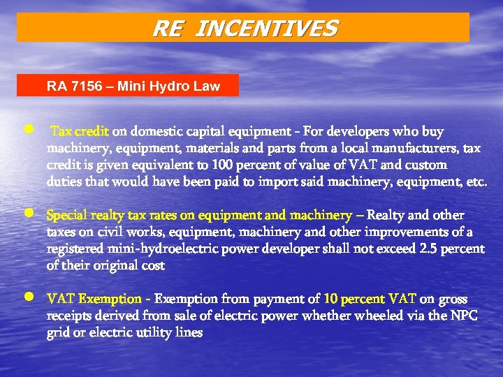 RE INCENTIVES RA 7156 – Mini Hydro Law n Tax credit on domestic capital