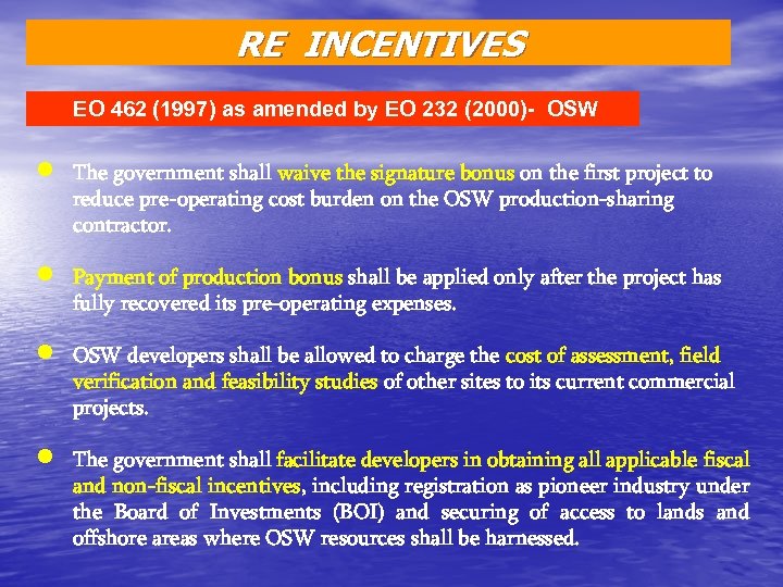 RE INCENTIVES EO 462 (1997) as amended by EO 232 (2000)- OSW n The