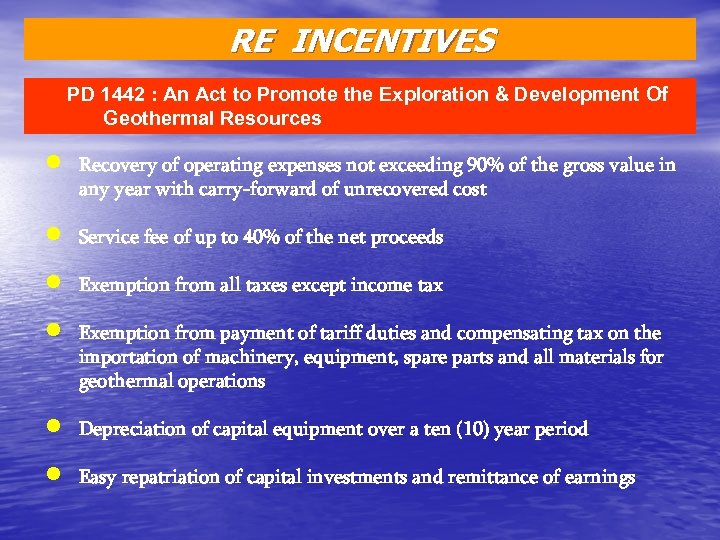 RE INCENTIVES PD 1442 : An Act to Promote the Exploration & Development Of