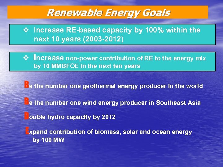 Renewable Energy Goals v Increase RE-based capacity by 100% within the next 10 years