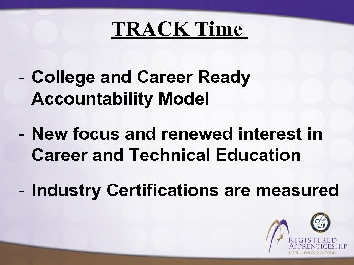 TRACK Time - College and Career Ready Accountability Model - New focus and renewed