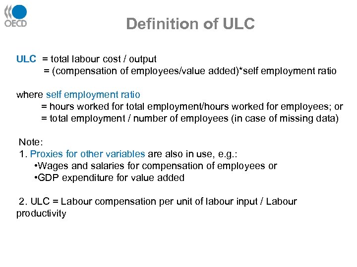 Definition of ULC = total labour cost / output = (compensation of employees/value added)*self