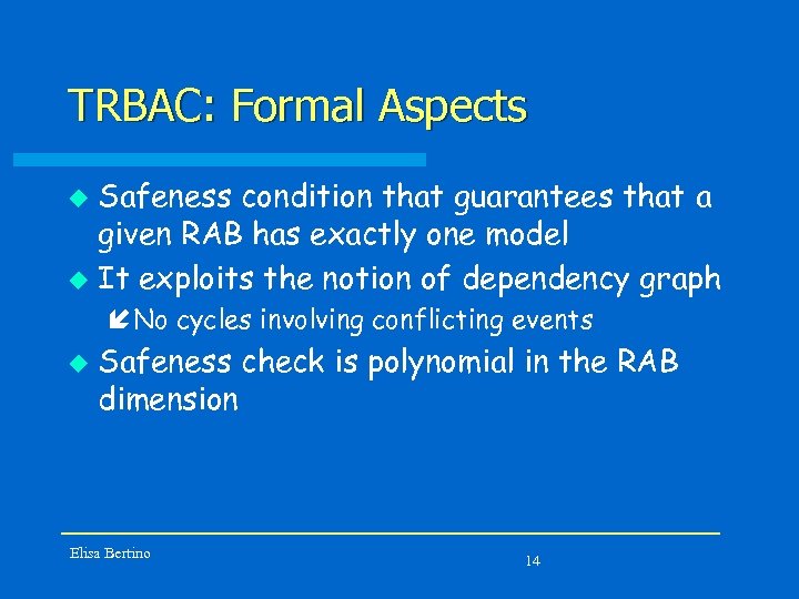 TRBAC: Formal Aspects Safeness condition that guarantees that a given RAB has exactly one