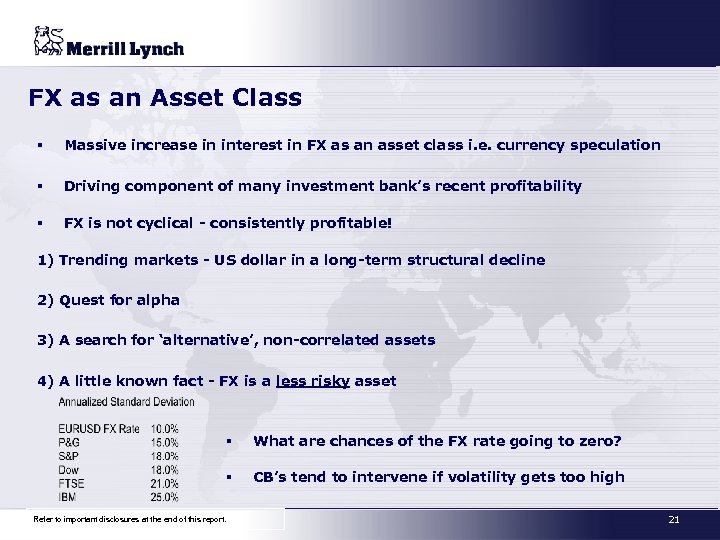 FX as an Asset Class § Massive increase in interest in FX as an