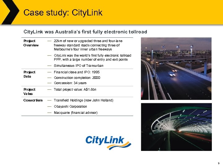 Case study: City. Link was Australia’s first fully electronic tollroad Project Overview ― 22