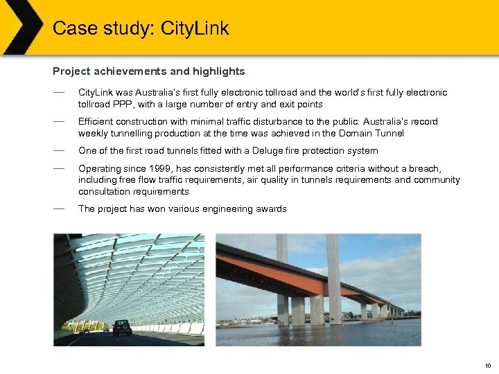 Case study: City. Link Project achievements and highlights ― City. Link was Australia’s first