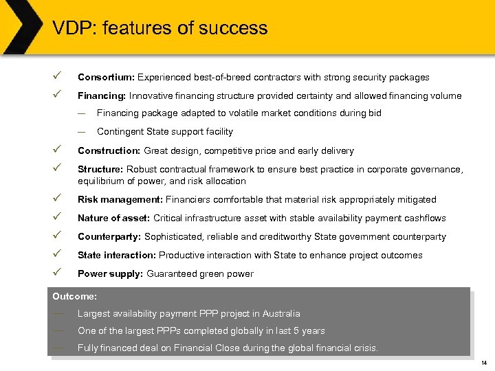 VDP: features of success ü Consortium: Experienced best-of-breed contractors with strong security packages ü