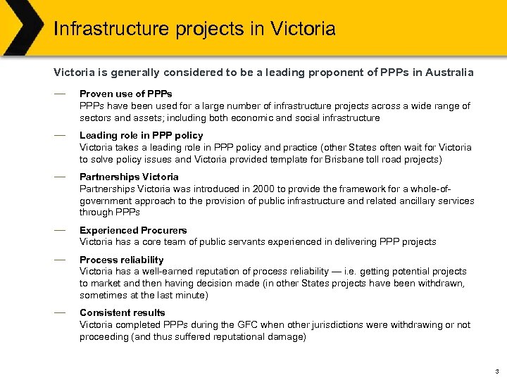 Infrastructure projects in Victoria is generally considered to be a leading proponent of PPPs