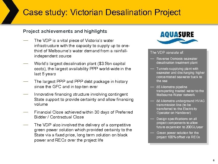 Case study: Victorian Desalination Project achievements and highlights ― ― ― The VDP is