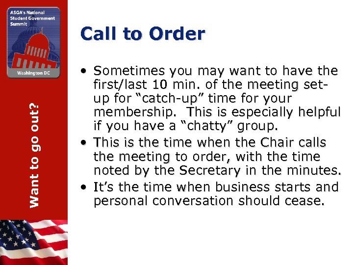 Want to go out? Call to Order • Sometimes you may want to have