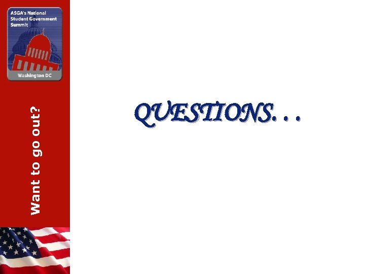 Want to go out? QUESTIONS. . . 