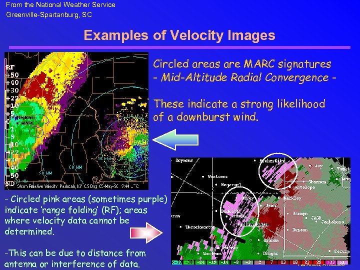 From the National Weather Service Greenville-Spartanburg, SC Examples of Velocity Images Circled areas are