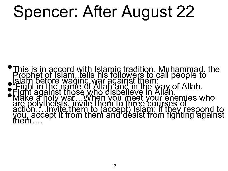 Spencer: After August 22 • This is inof Islam, with Islamic tradition. call people