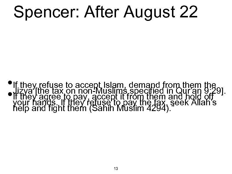Spencer: After August 22 • If they[the tax to accept Islam, demand from the