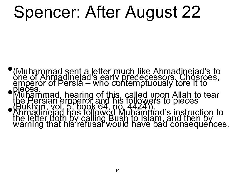 Spencer: After August 22 • (Muhammad sent a letter much like Ahmadinejad’s to one
