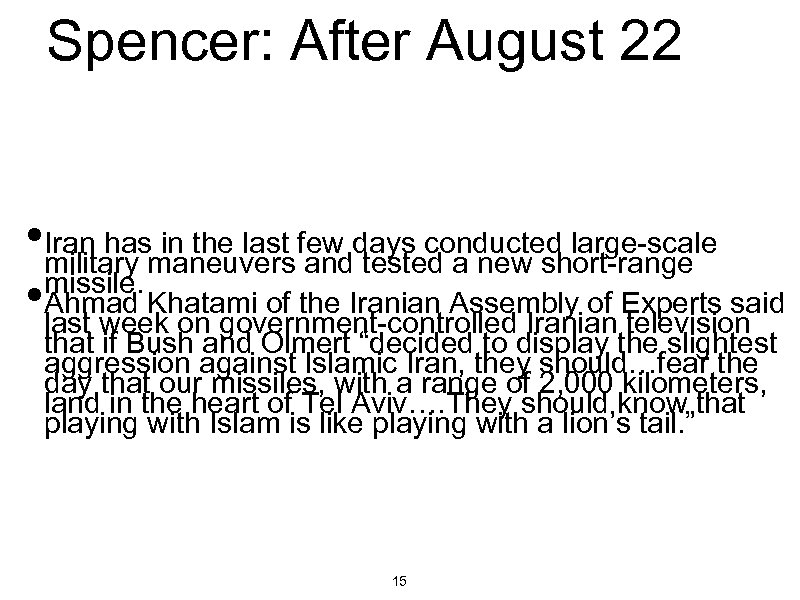 Spencer: After August 22 • Iran hasmaneuvers few days conducted large-scale in the last
