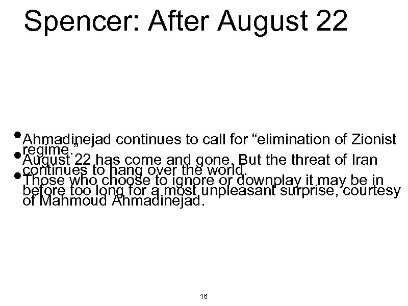 Spencer: After August 22 • Ahmadinejad continues to call for “elimination of Zionist regime.