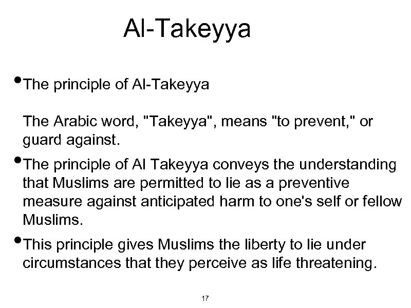 Al-Takeyya • The principle of Al-Takeyya The Arabic word, "Takeyya", means "to prevent, "