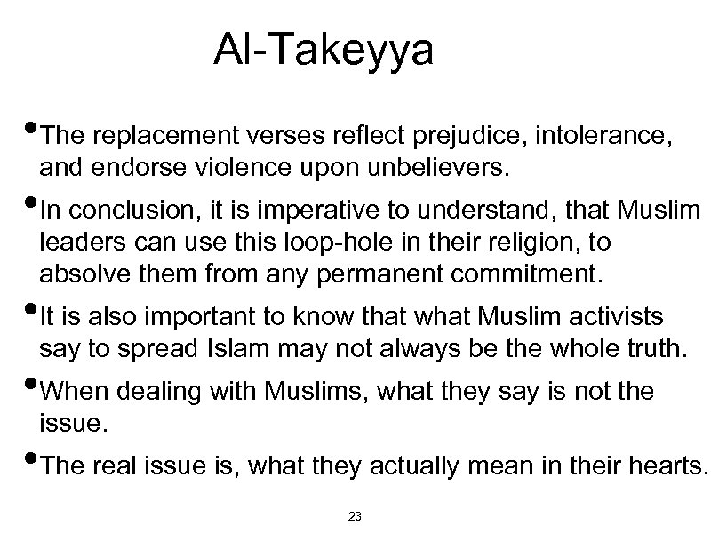 Al-Takeyya • The replacement verses reflect prejudice, intolerance, and endorse violence upon unbelievers. •