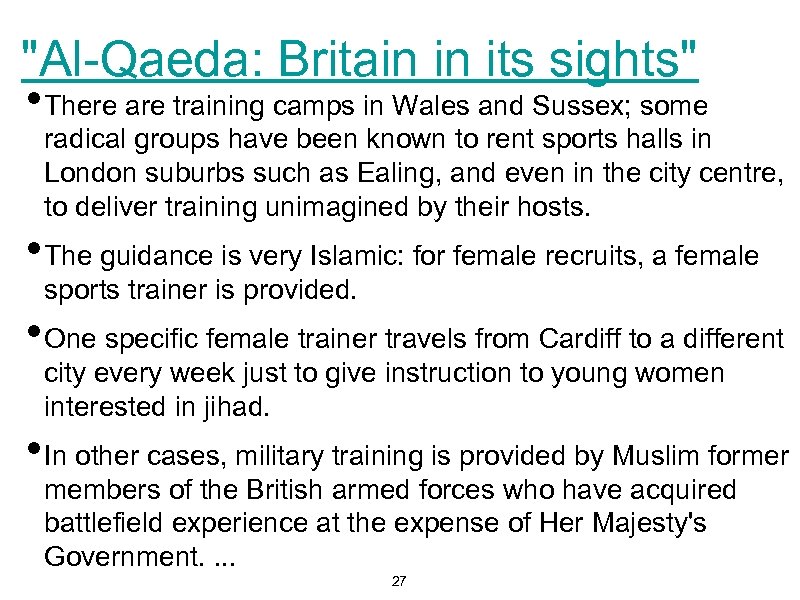 "Al-Qaeda: Britain in its sights" • There are training camps in Wales and Sussex;