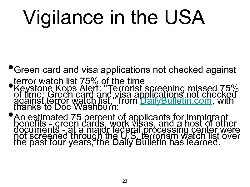 Vigilance in the USA • Green card and visa applications not checked against terror
