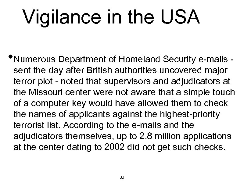 Vigilance in the USA • Numerous Department of Homeland Security e-mails - sent the