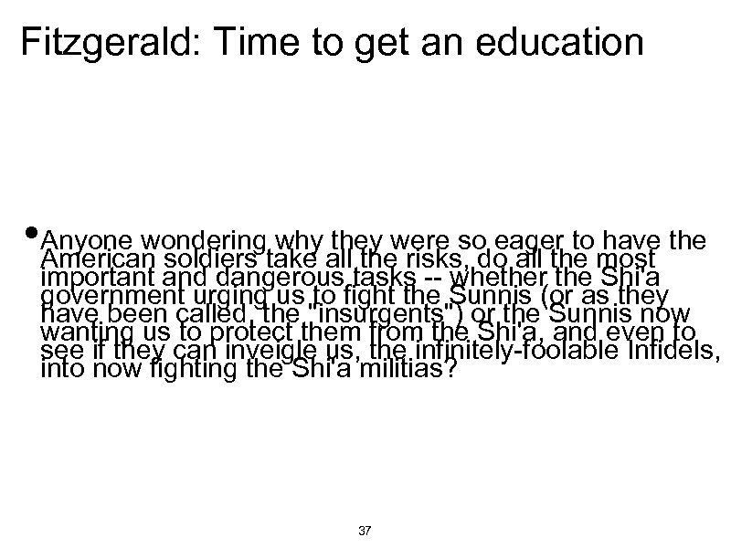 Fitzgerald: Time to get an education • Anyone wonderingtake all thewere sodo all the