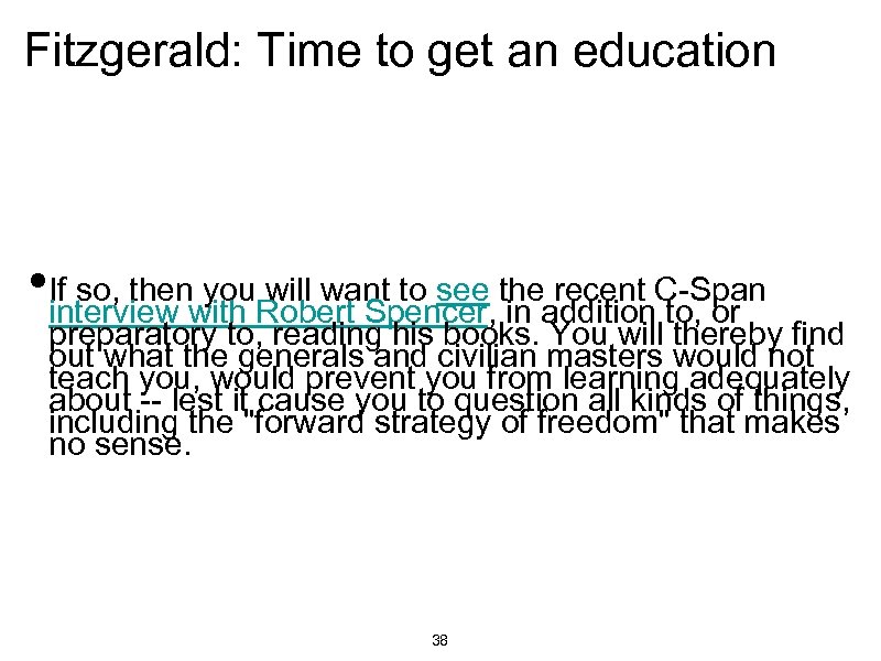 Fitzgerald: Time to get an education • If so, thenwith Robert Spencer, theaddition. C-Span